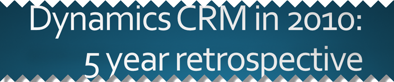 CRM Hindsight Is 20/20 – My Blogging Retrospective